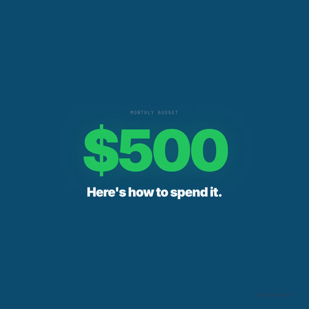 How to Market Your Plumbing Business on a $500/Month Budget